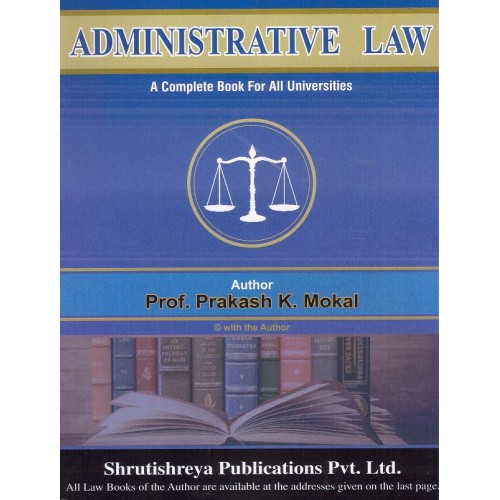 Shrutishreya Publication's Administrative Law for BA.LL.B & LL.B By Prof. Prakash K. Mokal